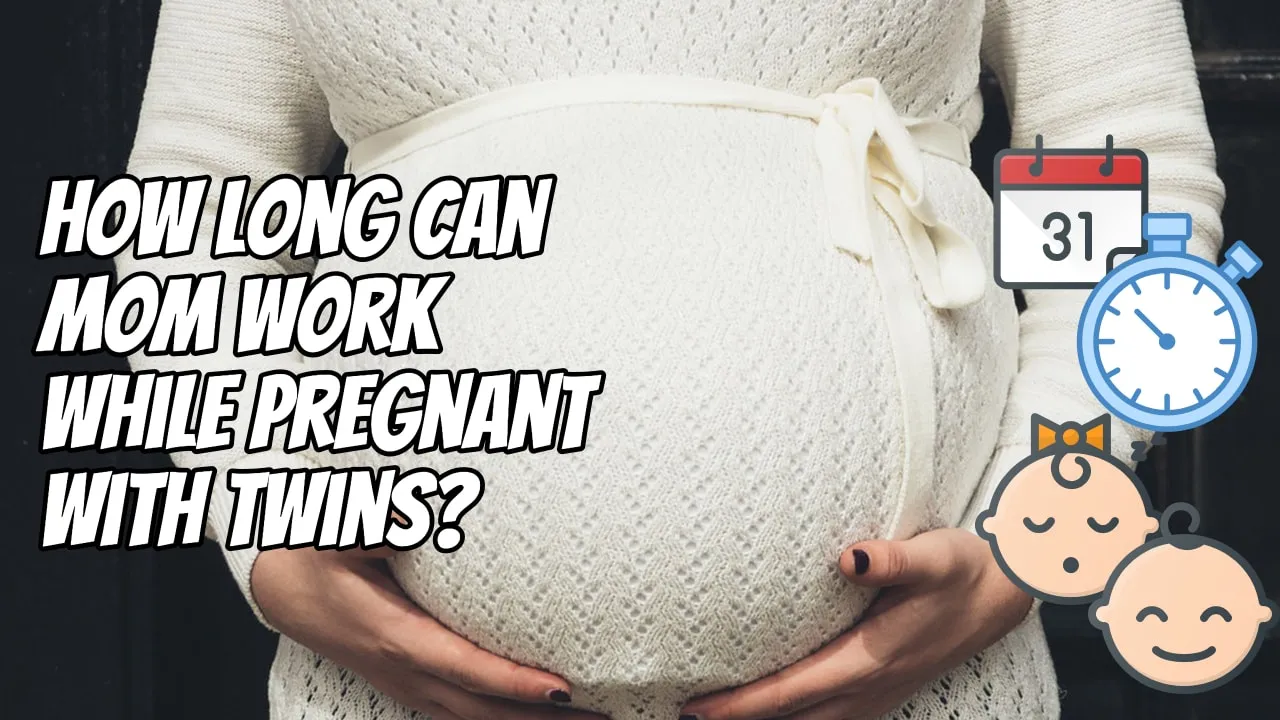 How Long Can Mom Work While Pregnant With Twins? - Dad's Guide to Twins