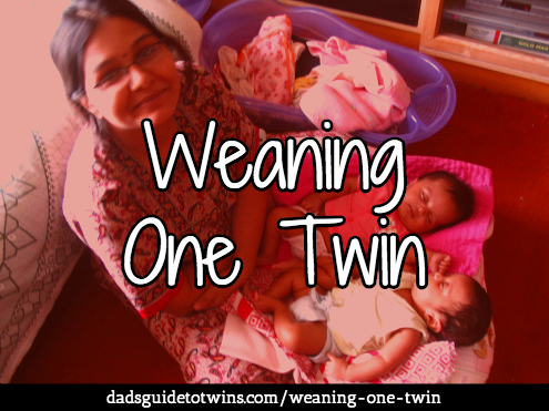 Weaning one twin